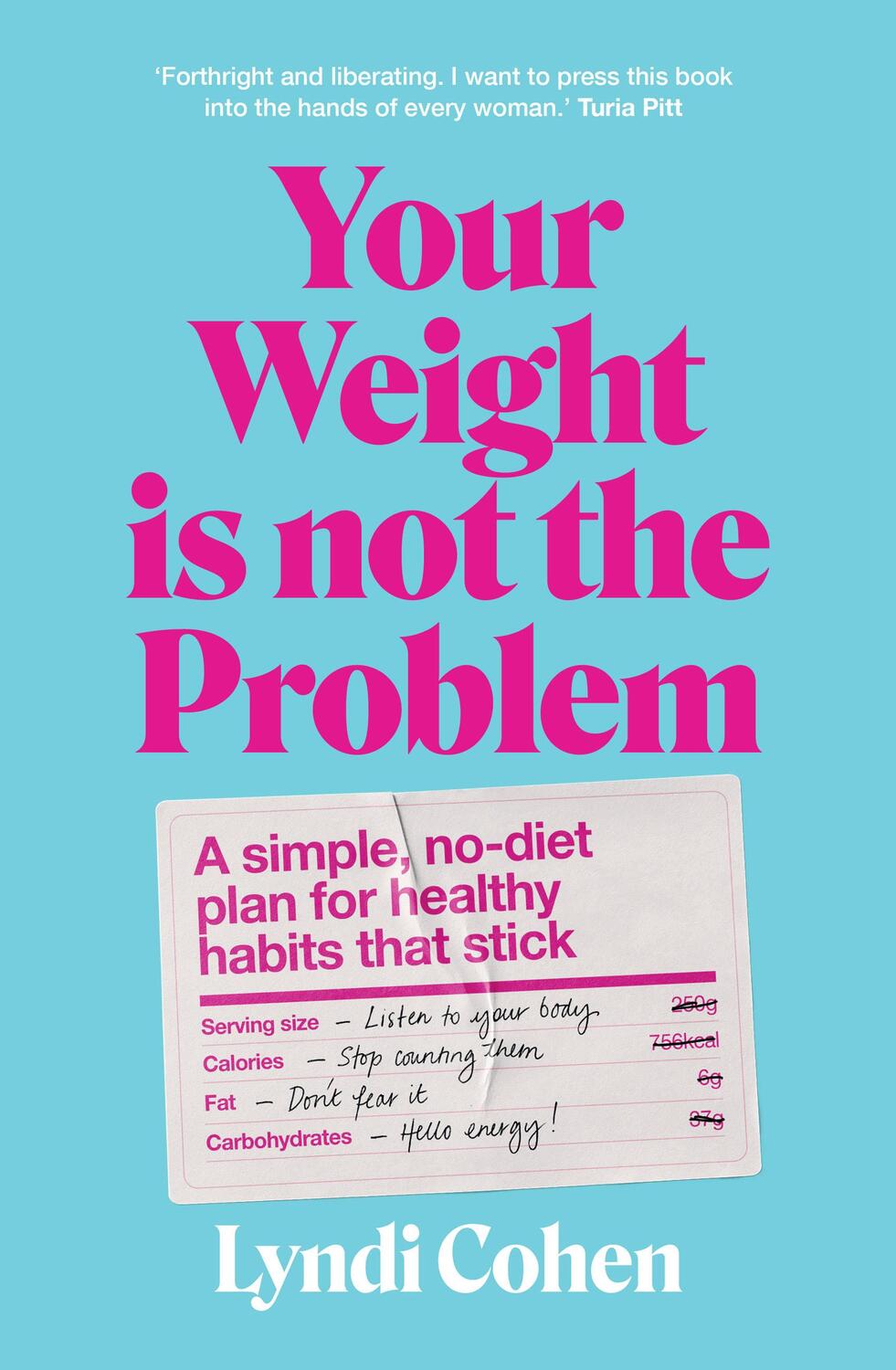 Cover: 9781922616494 | Your Weight Is Not the Problem | Lyndi Cohen | Taschenbuch | Englisch
