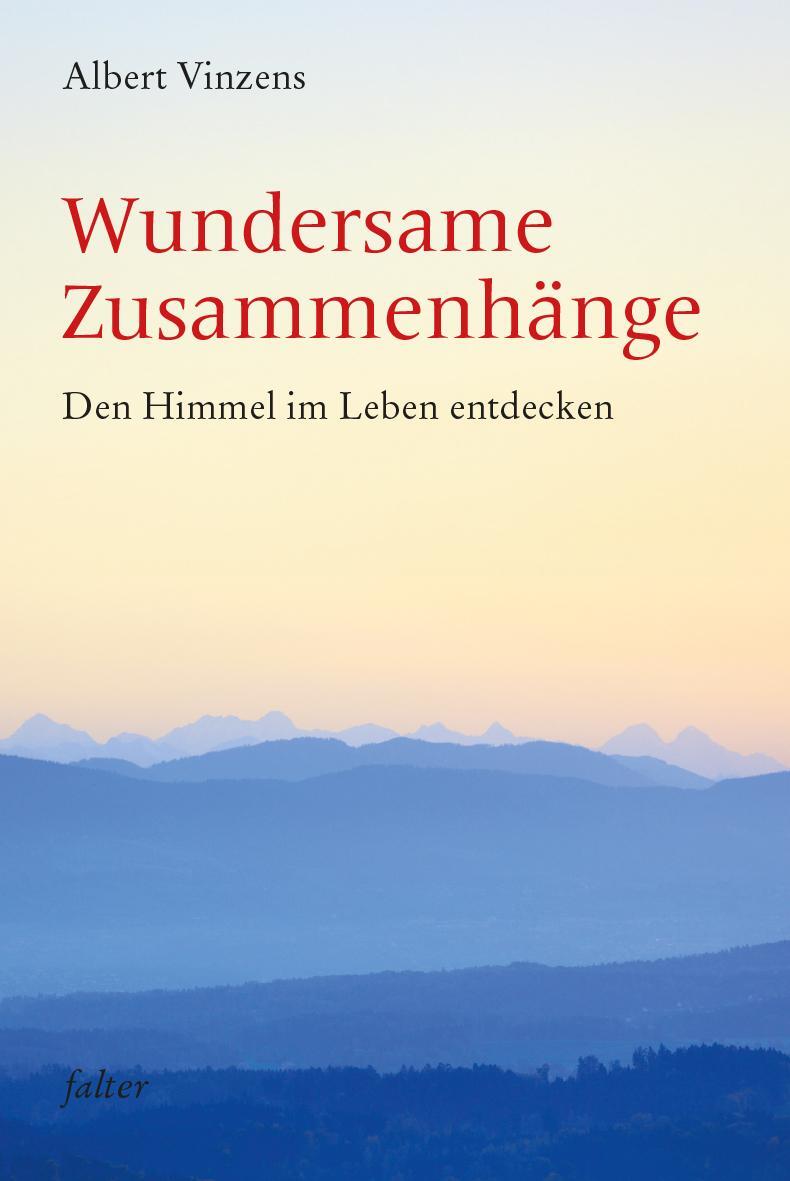 Cover: 9783772534560 | Wundersame Zusammenhänge | Den Himmel im Leben entdecken | Vinzens