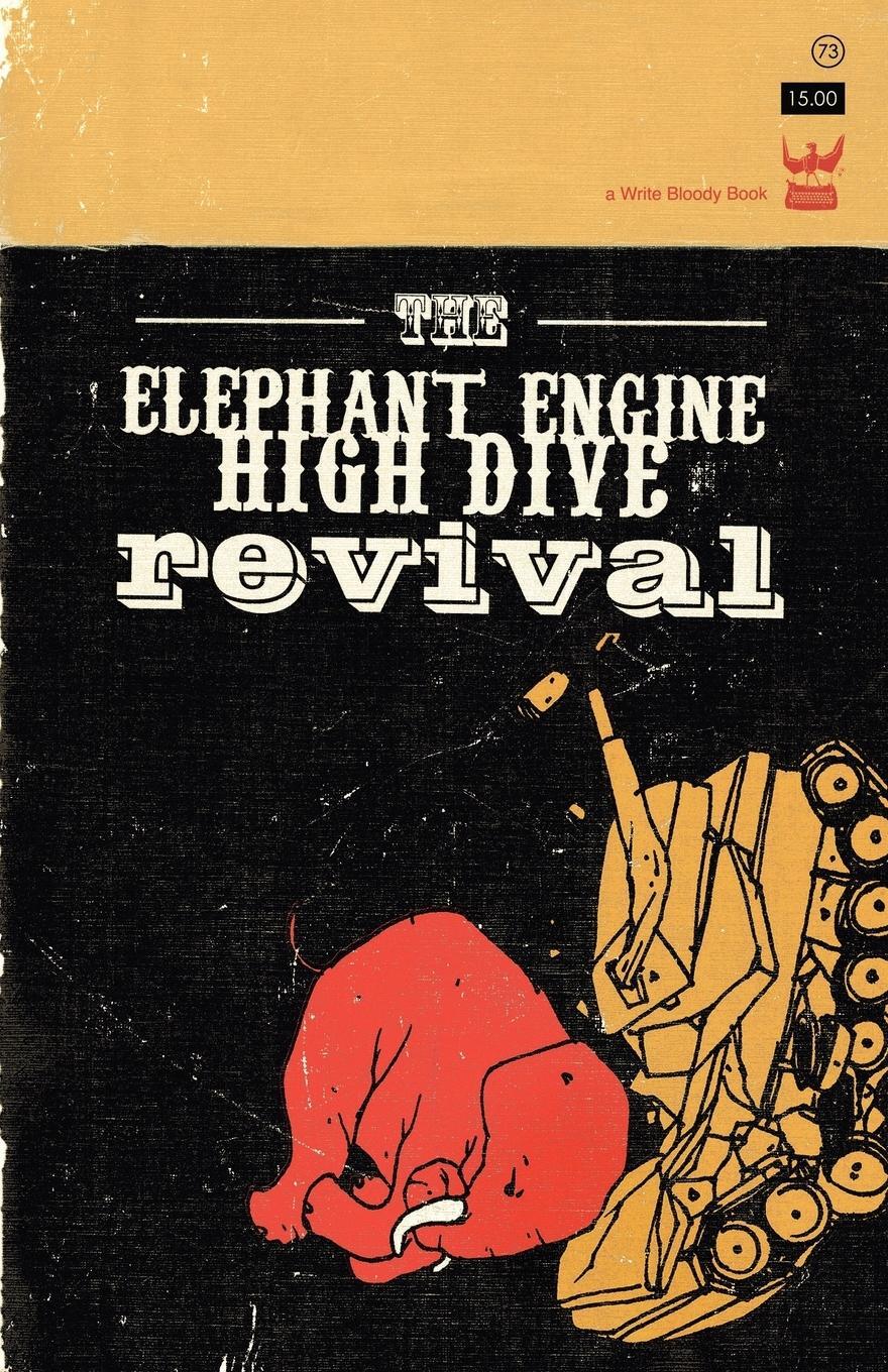 Cover: 9780982148891 | The Elephant Engine High Dive Revival | Buddy Wakefield | Taschenbuch