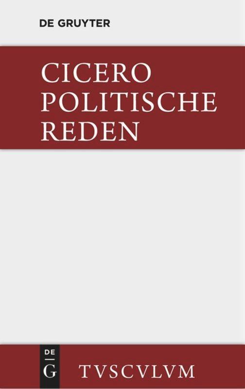 Cover: 9783110360899 | Marcus Tullius Cicero: Die politischen Reden. Band 1 | Cicero | Buch
