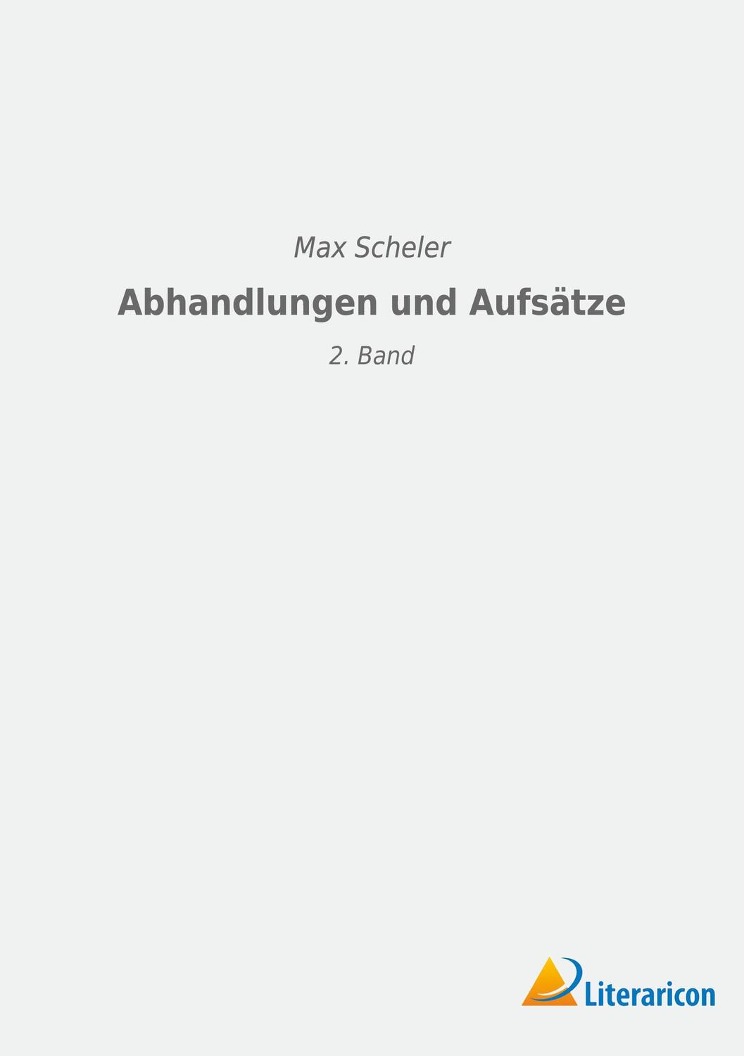 Cover: 9783965065956 | Abhandlungen und Aufsätze | 2. Band | Max Scheler | Taschenbuch | 2022