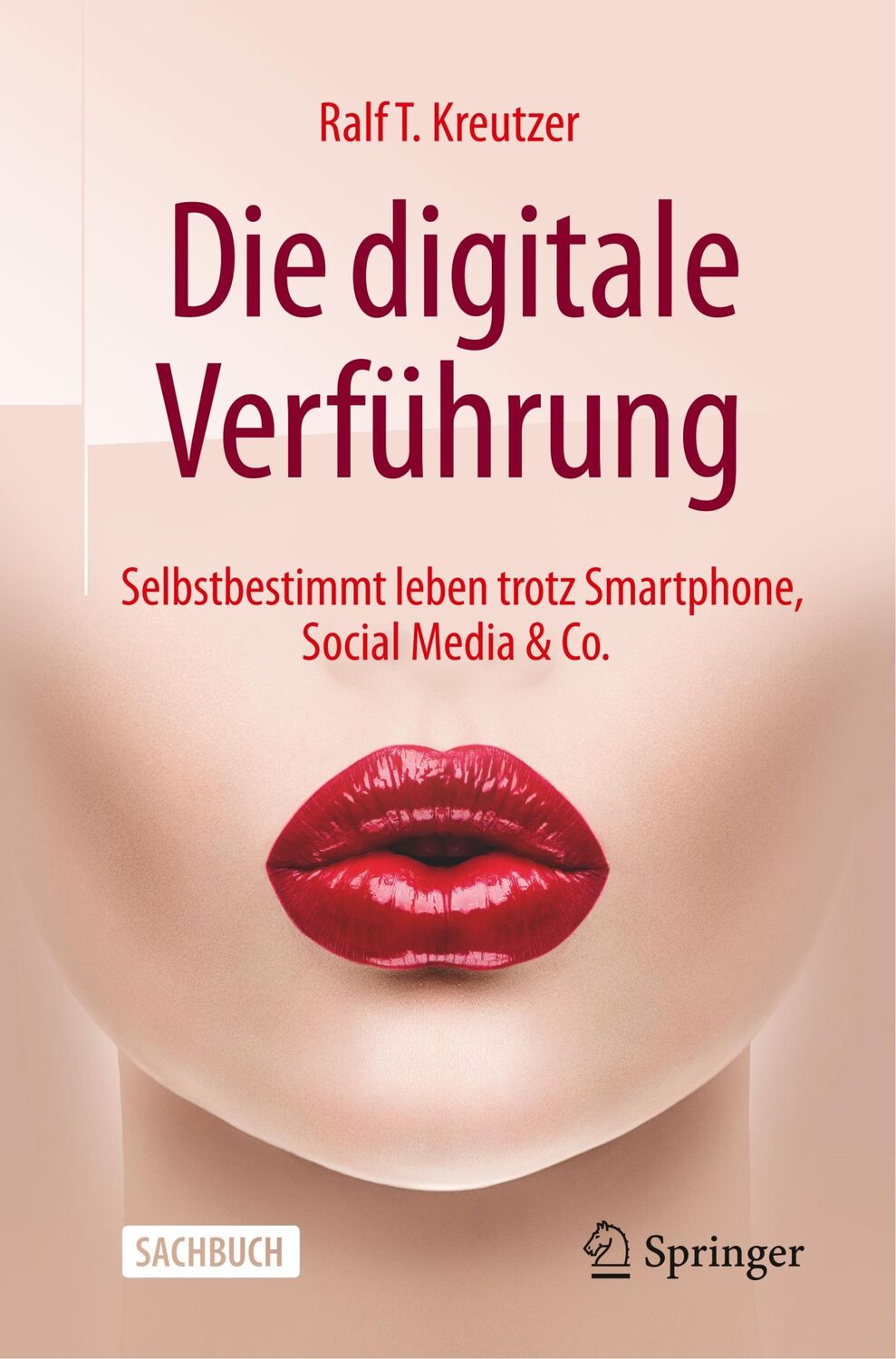 Cover: 9783658277802 | Die digitale Verführung | Ralf T. Kreutzer | Taschenbuch | Paperback