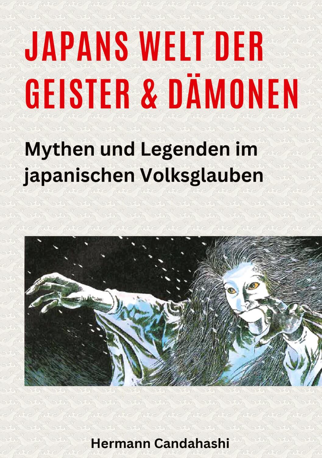 Cover: 9783384378965 | Japans Welt der Geister und Dämonen | Hermann Candahashi | Buch | 2024