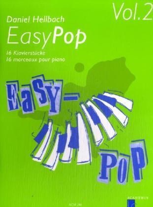 Cover: 9790000000315 | Easy Pop, für Klavier. Vol.2 | 16 Klavierstücke | Daniel Hellbach