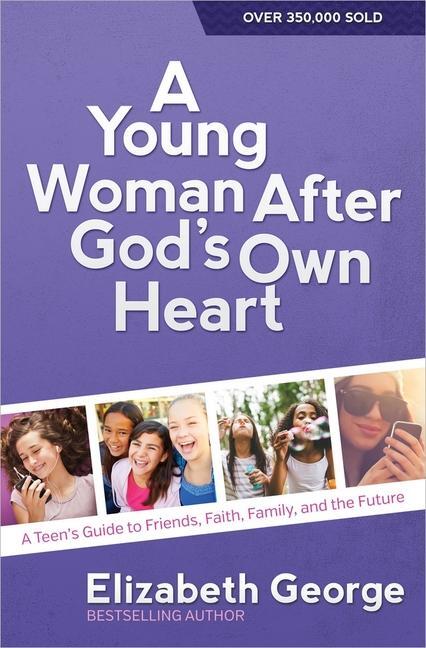 Cover: 9780736959742 | A Young Woman After God's Own Heart | Elizabeth George | Taschenbuch