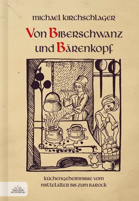 Cover: 9783946906094 | Von Biberschwanz und Bärenkopf | Michael Kirchschlager | Buch | 392 S.