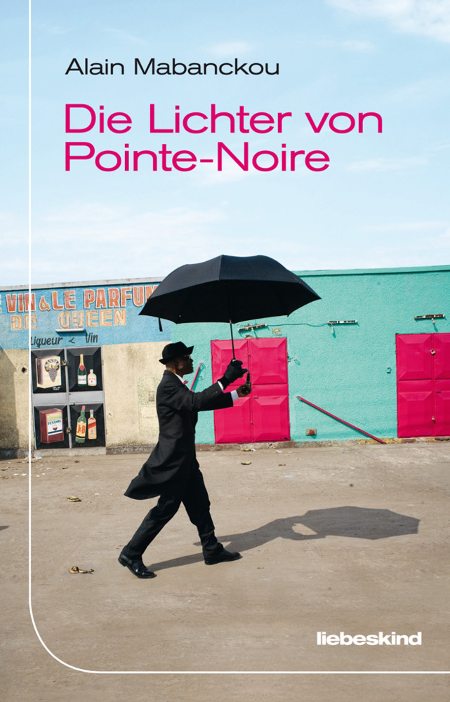 Cover: 9783954380794 | Die Lichter von Pointe-Noire | Alain Mabanckou | Buch | 272 S. | 2017