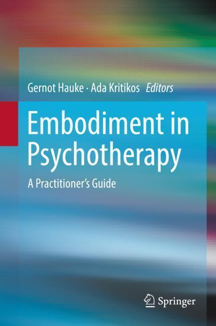 Cover: 9783319928883 | Embodiment in Psychotherapy | A Practitioner's Guide | Buch | Englisch