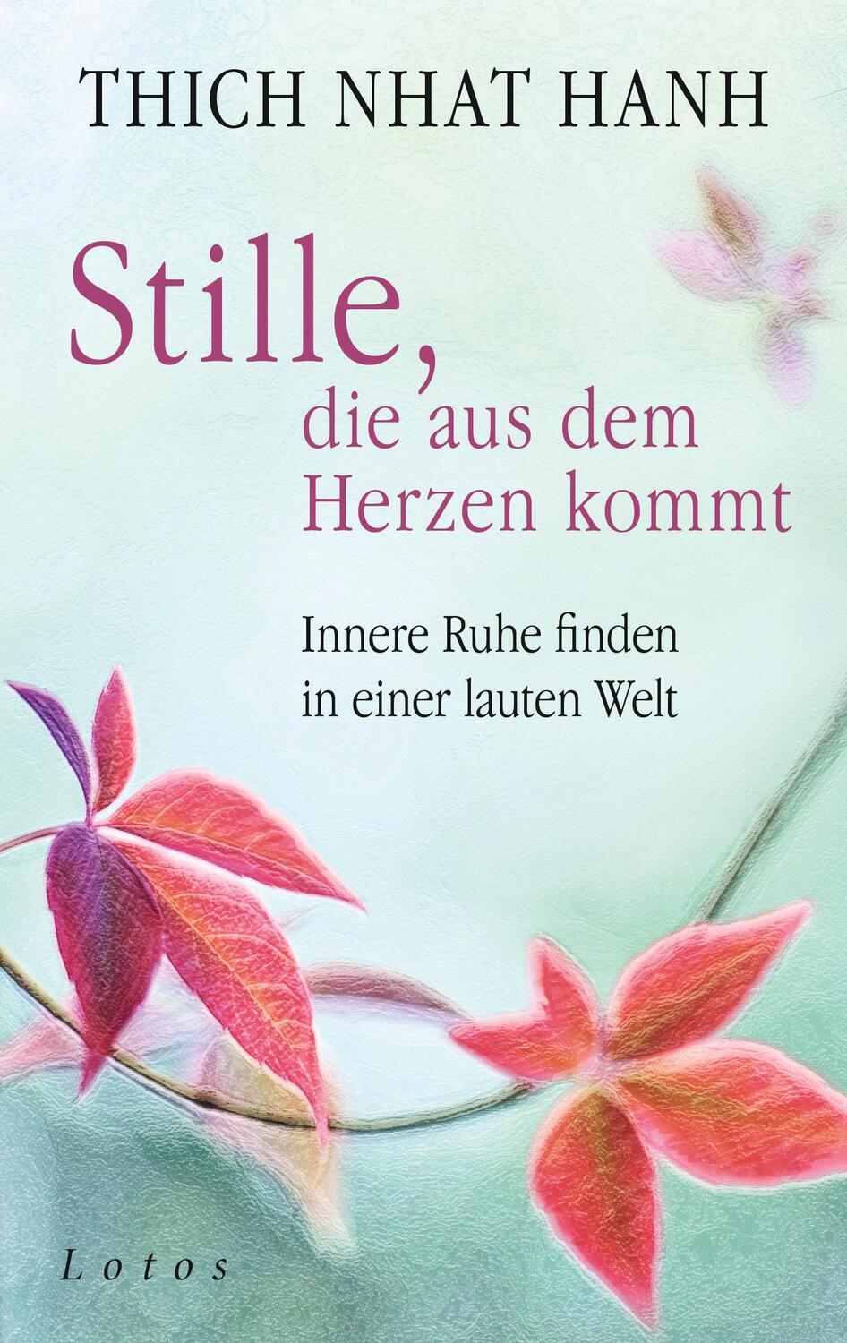 Cover: 9783778782576 | Stille, die aus dem Herzen kommt | Thich Nhat Hanh | Buch | Deutsch