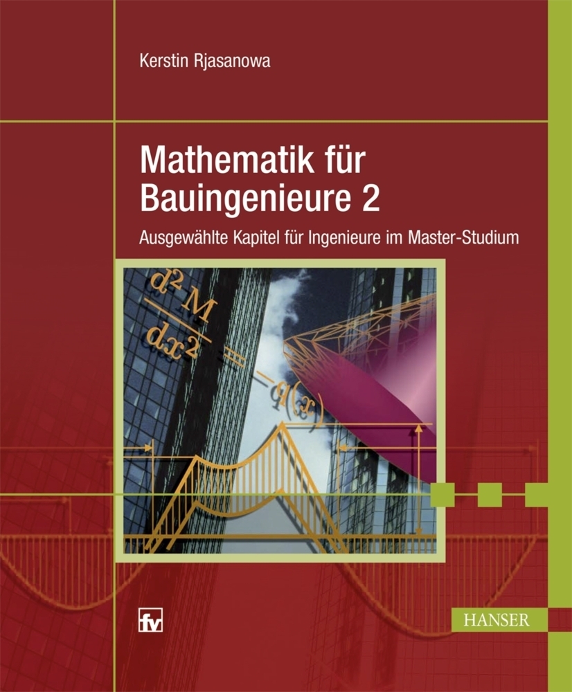 Cover: 9783446449503 | Mathematik für Bauingenieure. Bd.2 | Kerstin Rjasanowa | Buch | 2016
