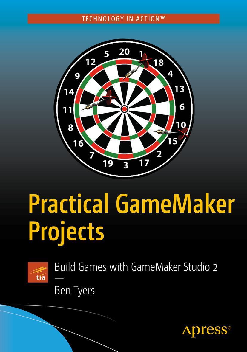 Cover: 9781484237441 | Practical Gamemaker Projects | Build Games with Gamemaker Studio 2