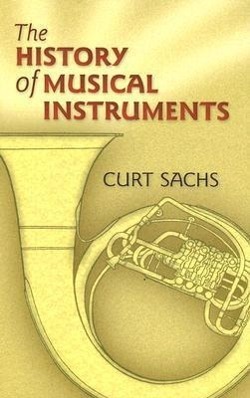 Cover: 9780486452654 | The History of Musical Instruments | Curt Sachs | Taschenbuch | 2006