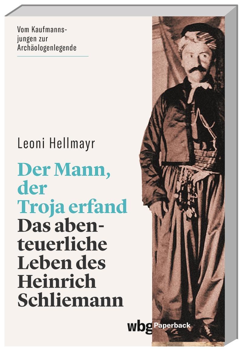 Cover: 9783534273492 | Der Mann, der Troja erfand | Leoni Hellmayr | Taschenbuch | 288 S.
