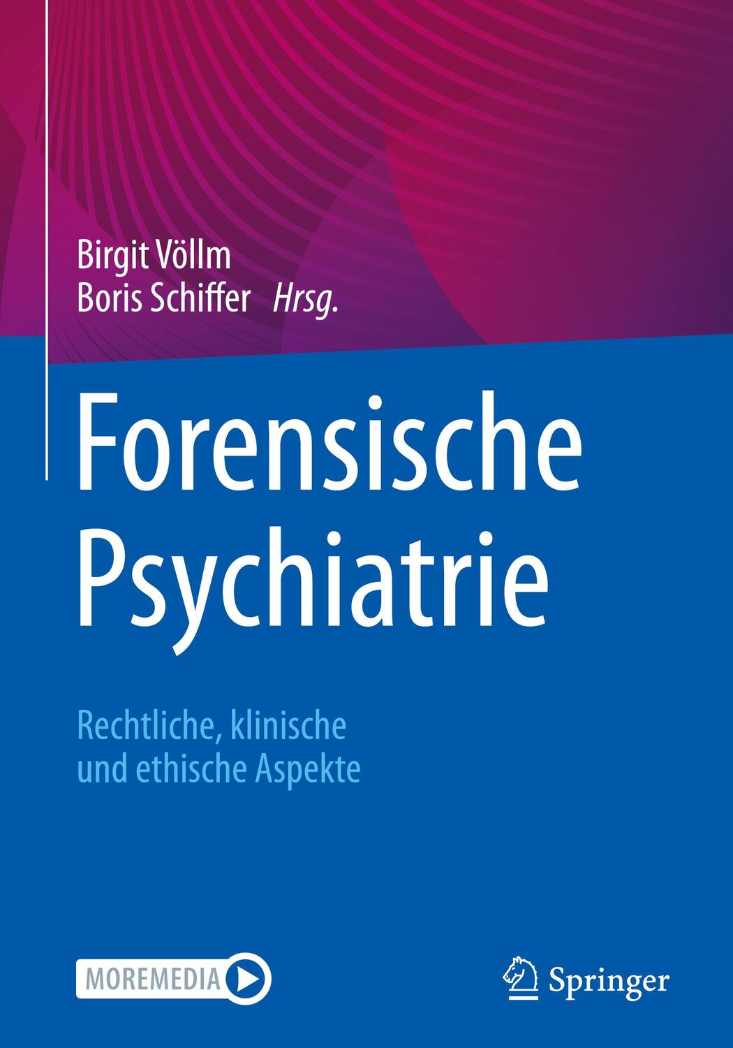 Cover: 9783662644645 | Forensische Psychiatrie | Rechtliche, klinische und ethische Aspekte