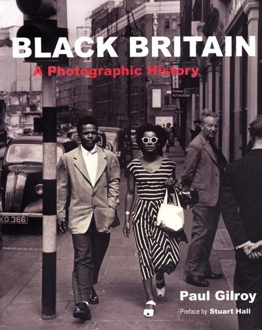 Cover: 9780863565403 | Black Britain | A Photographic History | Paul Gilroy | Taschenbuch