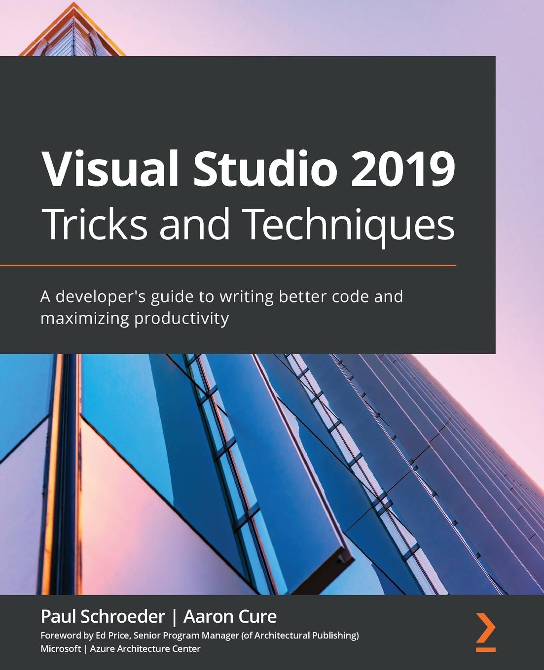 Cover: 9781800203525 | Visual Studio 2019 Tricks and Techniques | Paul Schroeder (u. a.)