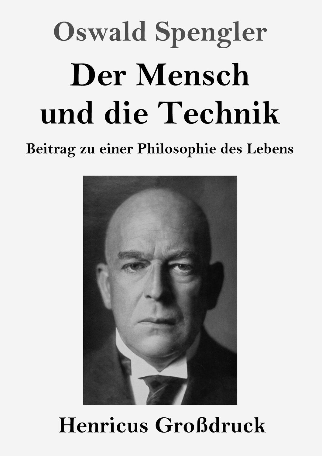 Cover: 9783847845799 | Der Mensch und die Technik (Großdruck) | Oswald Spengler | Taschenbuch