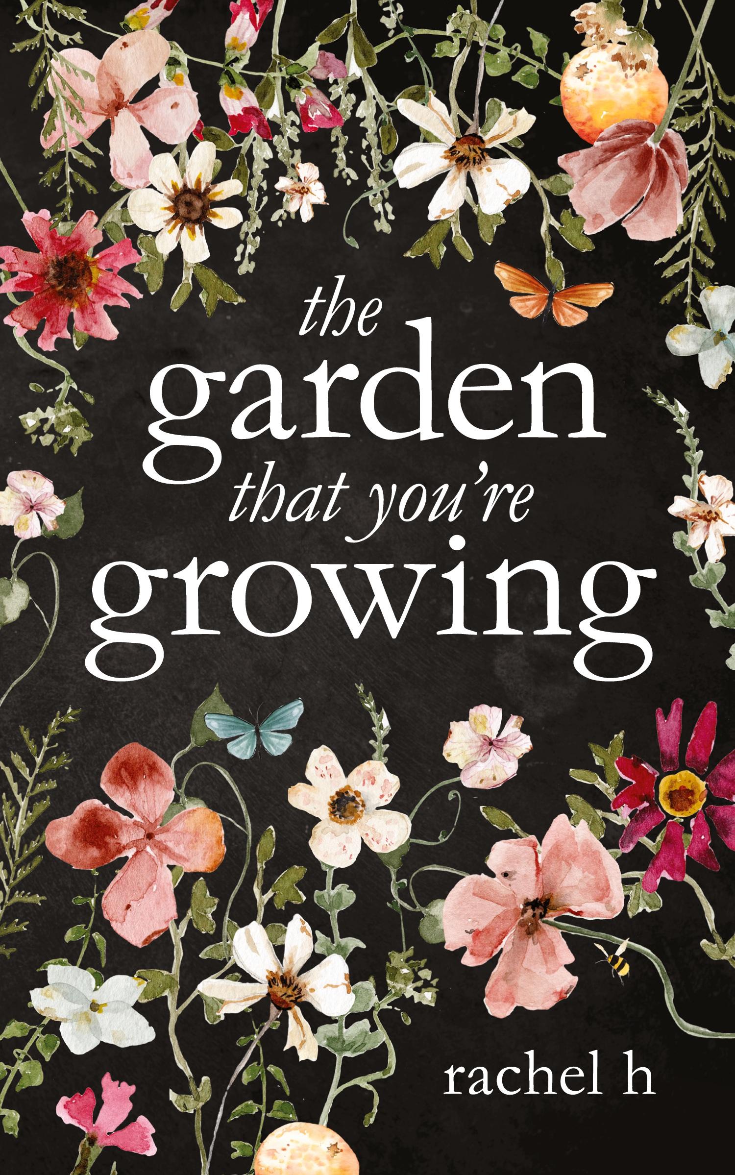 Cover: 9780645327236 | The Garden That You're Growing | Rachel H | Taschenbuch | Paperback