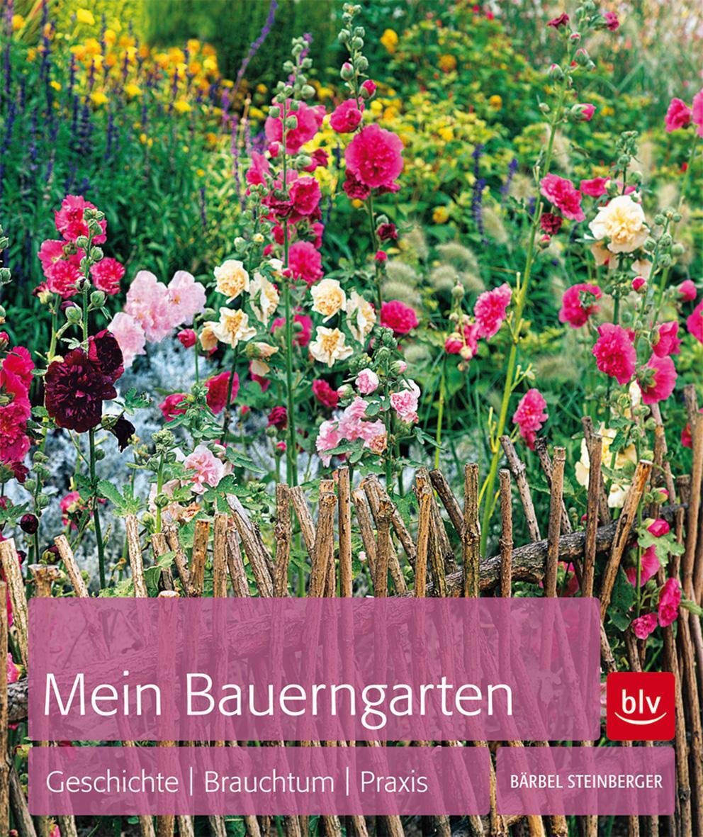 Cover: 9783835408401 | Mein Bauerngarten | Geschichte Brauchtum Praxis | Bärbel Steinberger
