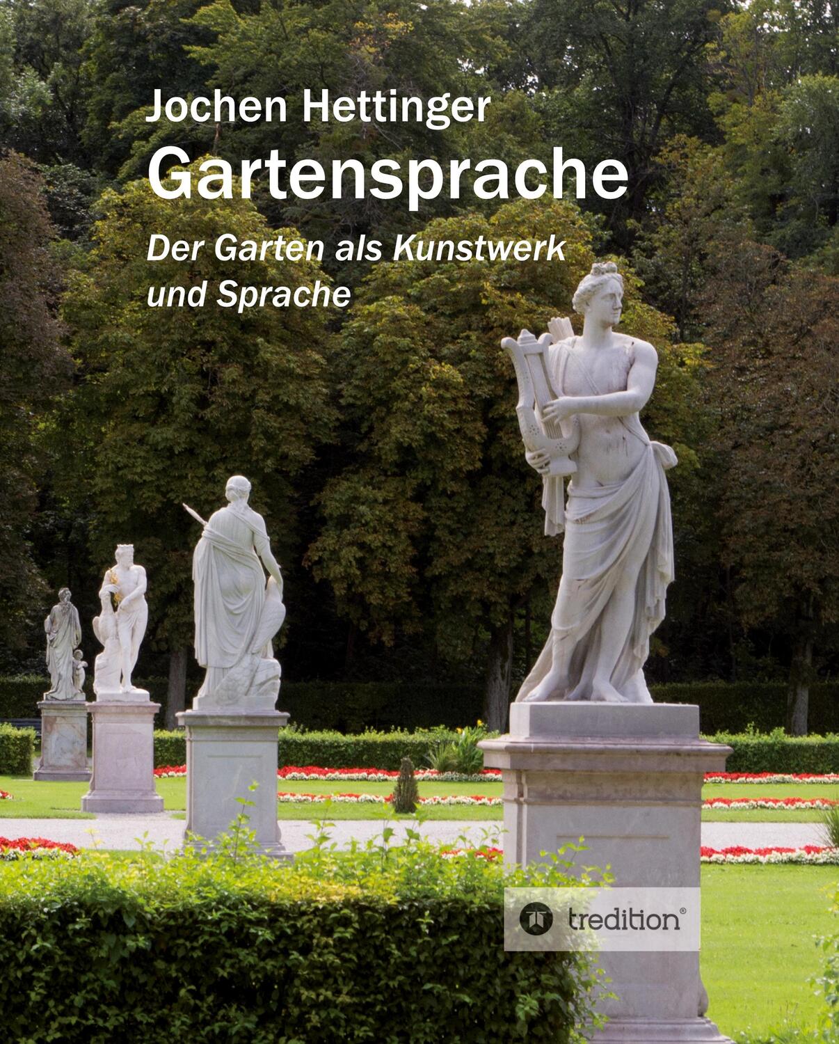 Cover: 9783748284659 | Gartensprache | Der Garten als Kunstwerk und Sprache | Hettinger
