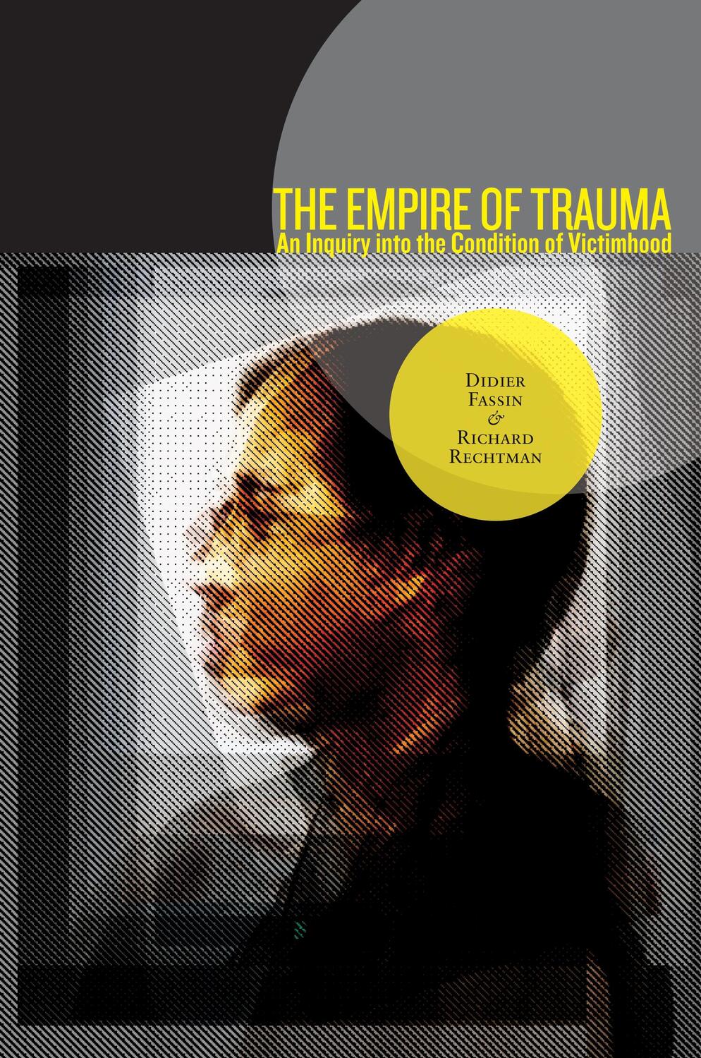 Cover: 9780691137537 | The Empire of Trauma | An Inquiry Into the Condition of Victimhood