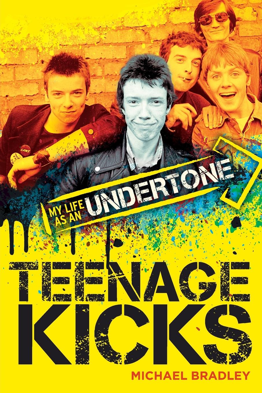 Cover: 9781785581809 | Teenage Kicks | My Life in the Undertones | Michael Bradley | Buch