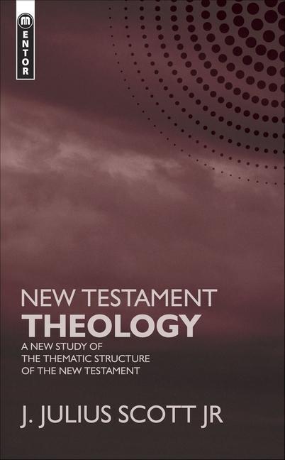 Cover: 9781845502560 | New Testament Theology | James J, Jr. Scott | Buch | Gebunden | 2008