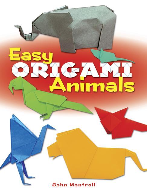 Cover: 9780486781624 | Easy Origami Animals | John Montroll | Taschenbuch | Englisch | 2014