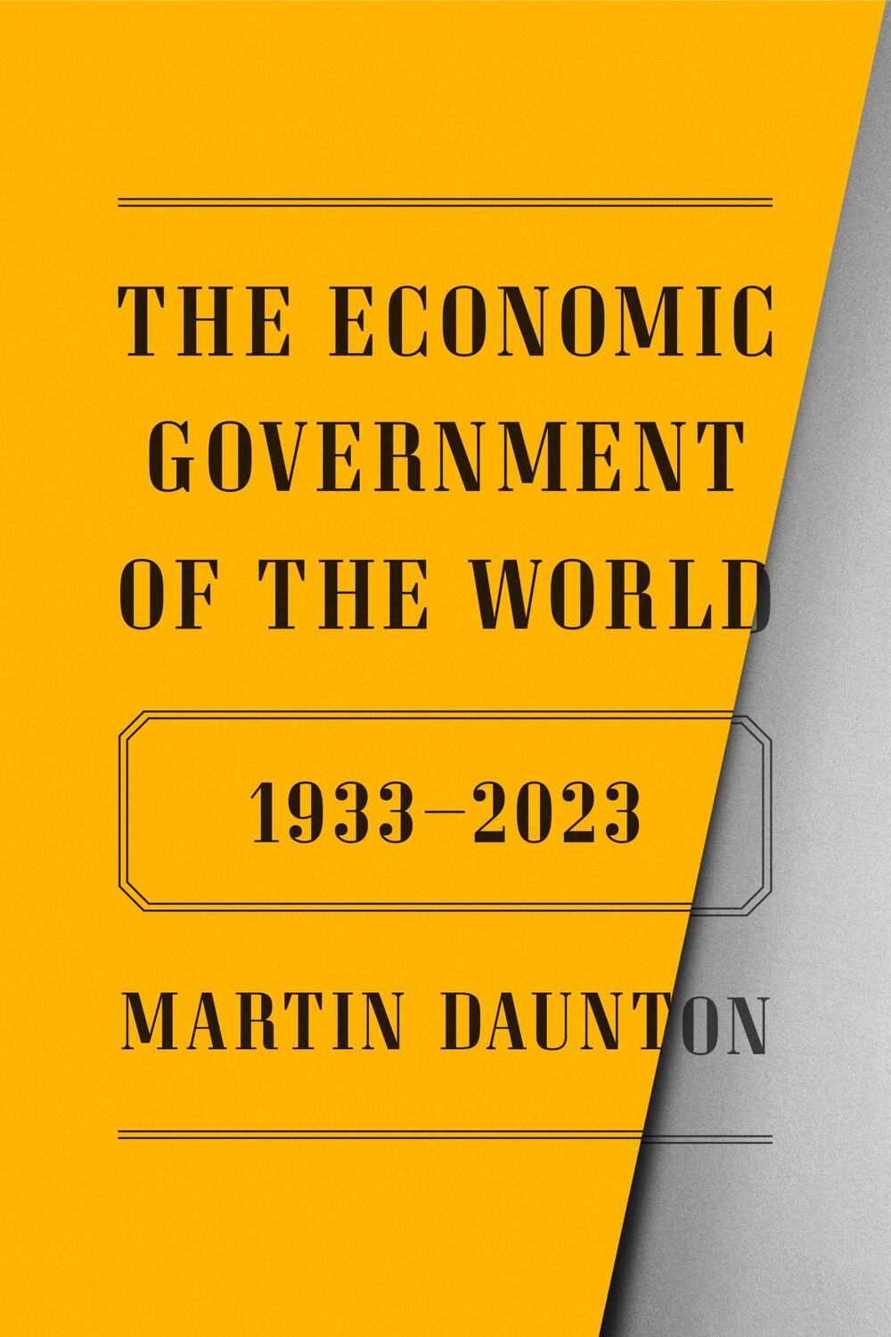 Cover: 9780374146412 | The Economic Government of the World | 1933-2023 | Martin Daunton