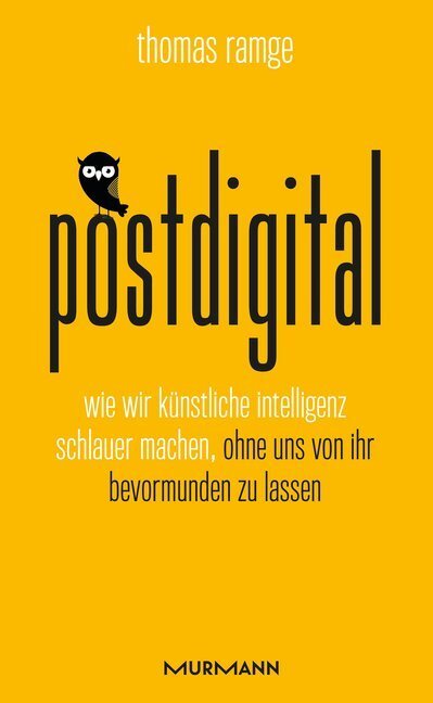 Cover: 9783867746465 | Postdigital | Thomas Ramge | Taschenbuch | 2020 | Murmann Publishers
