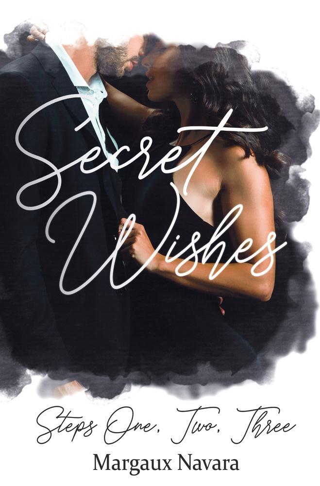 Cover: 9783754676271 | Secret Wishes | Steps One, Two, Three | Margaux Navara | Taschenbuch