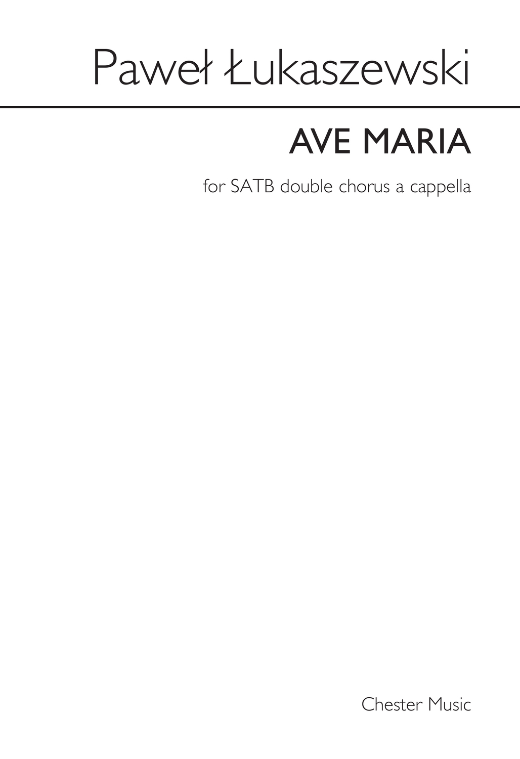 Cover: 5020679566046 | Ave Maria | Pawe ukaszewski | Chorpartitur | Chester Music
