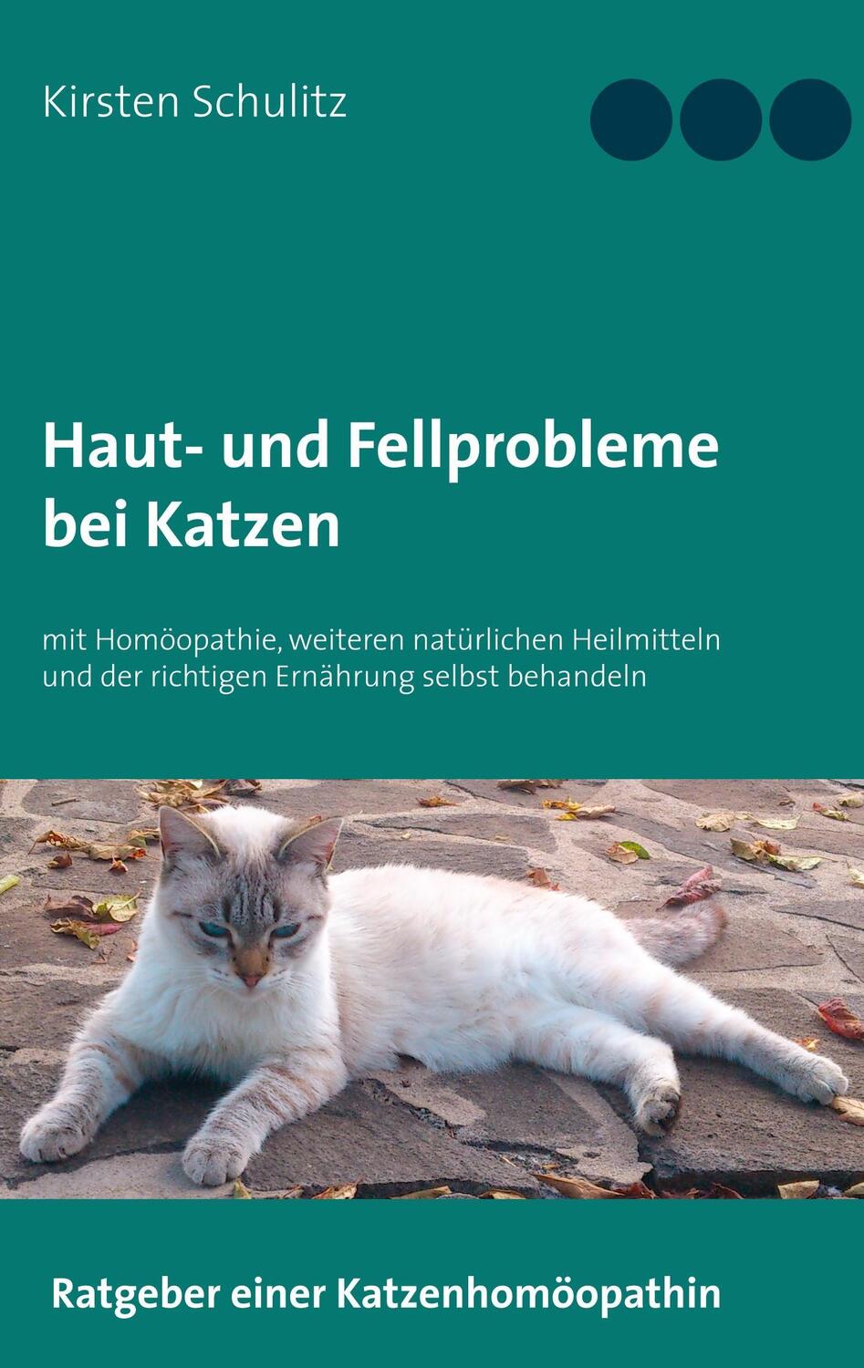 Cover: 9783752820065 | Haut- und Fellprobleme bei Katzen | Kirsten Schulitz | Taschenbuch