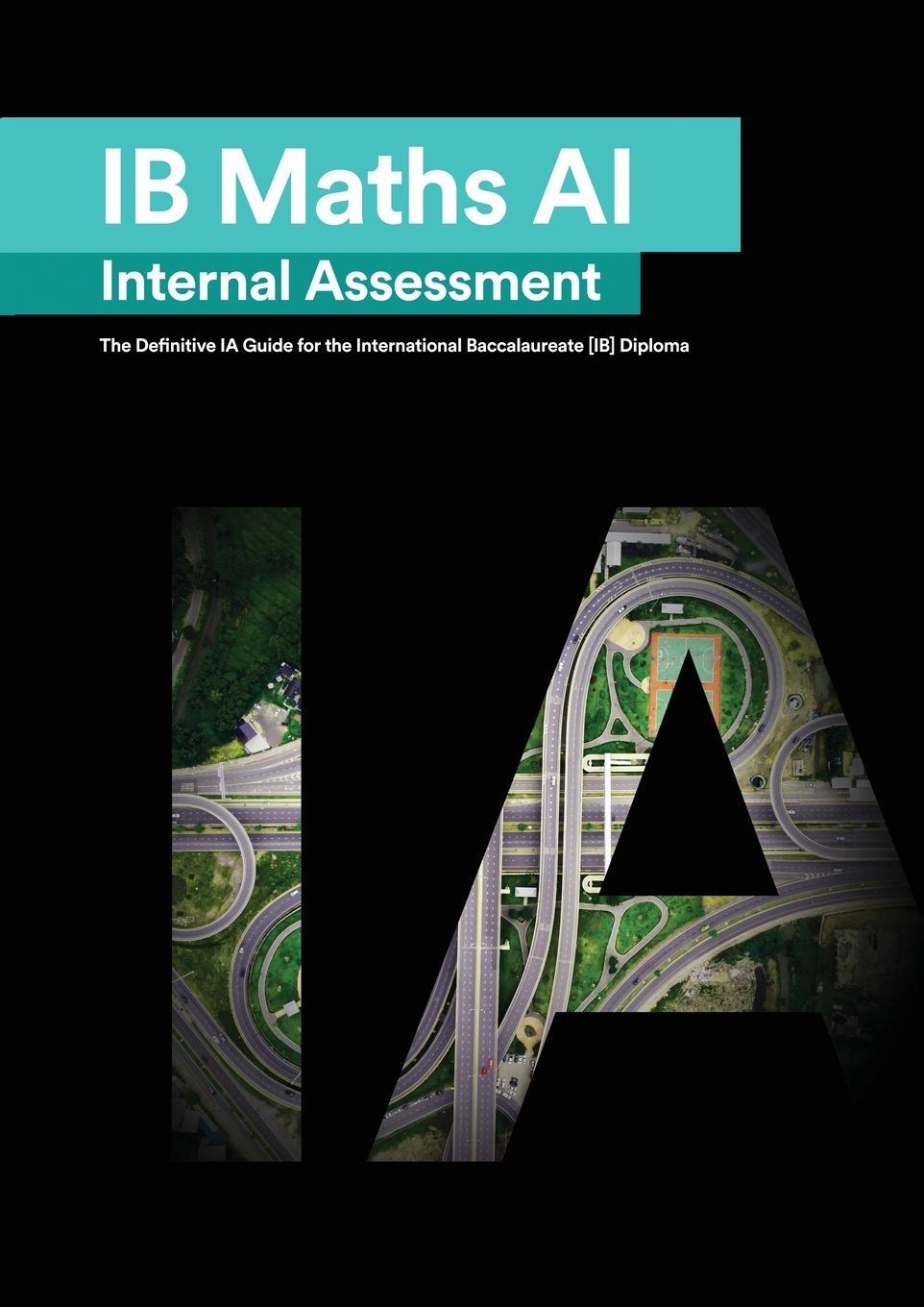 Cover: 9781999611569 | IB Math AI [Applications and Interpretation] Internal Assessment
