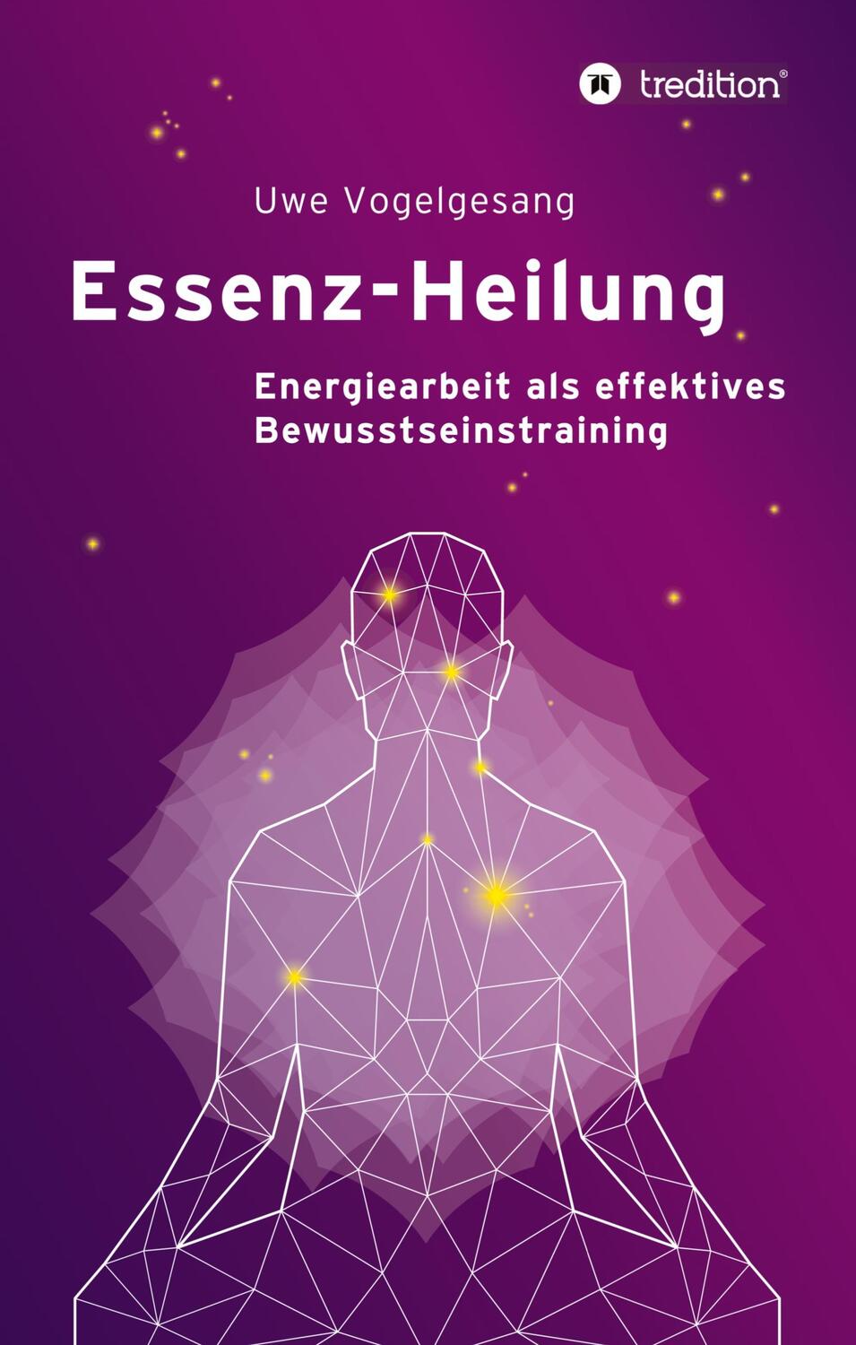 Cover: 9783347811089 | Essenz-Heilung | Energiearbeit als effektives Bewusstseinstraining