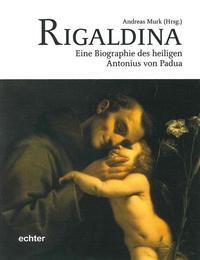 Cover: 9783429044596 | Rigaldina | Eine Biografie des heiligen Antonius von Padua | Buch