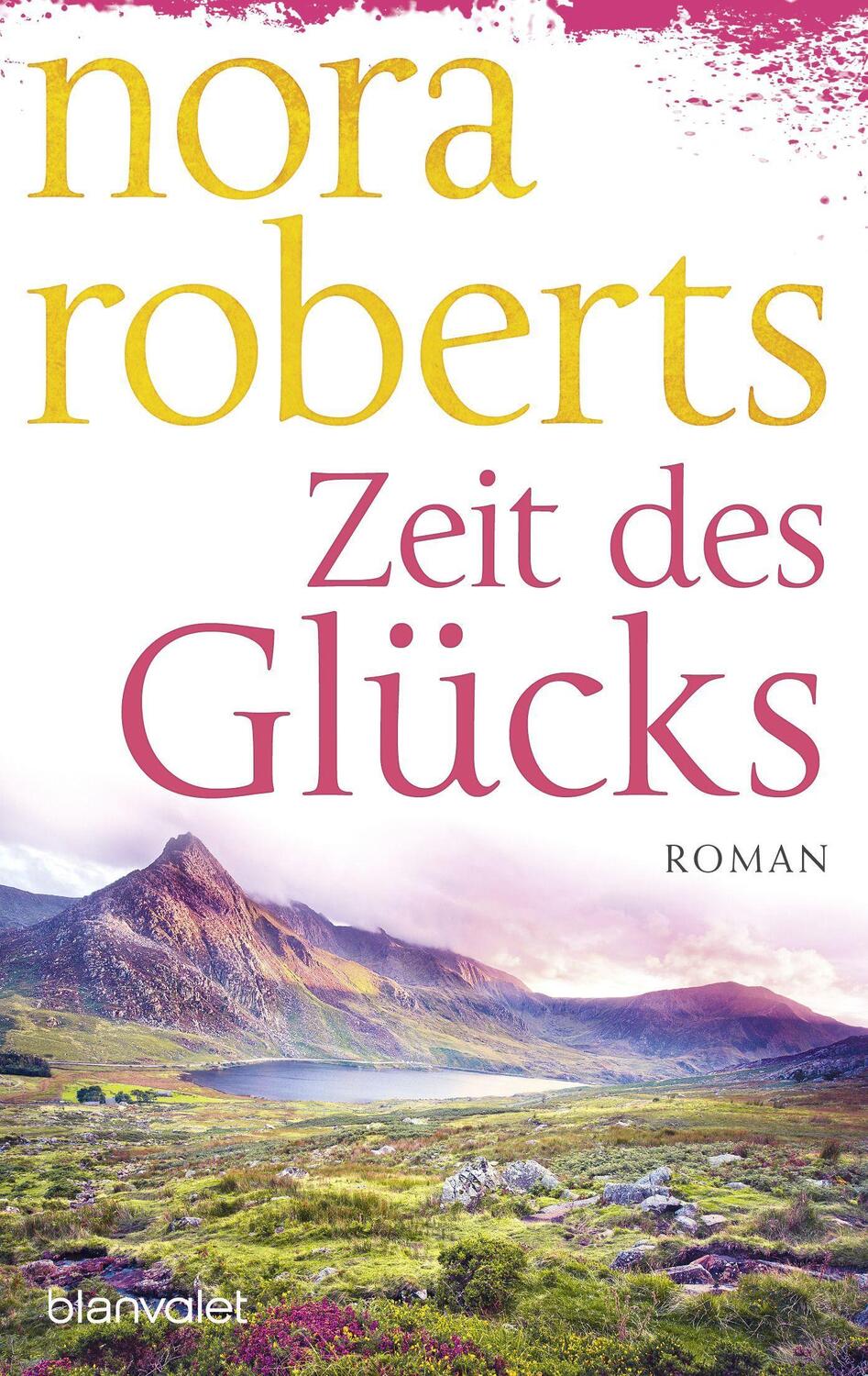 Cover: 9783734111945 | Zeit des Glücks | Nora Roberts | Taschenbuch | Blanvalet Taschenbücher