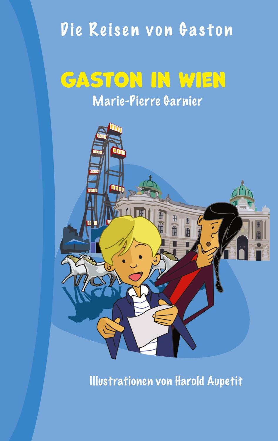 Cover: 9783753404264 | Gaston in Wien | Marie-Pierre Garnier | Taschenbuch | Books on Demand