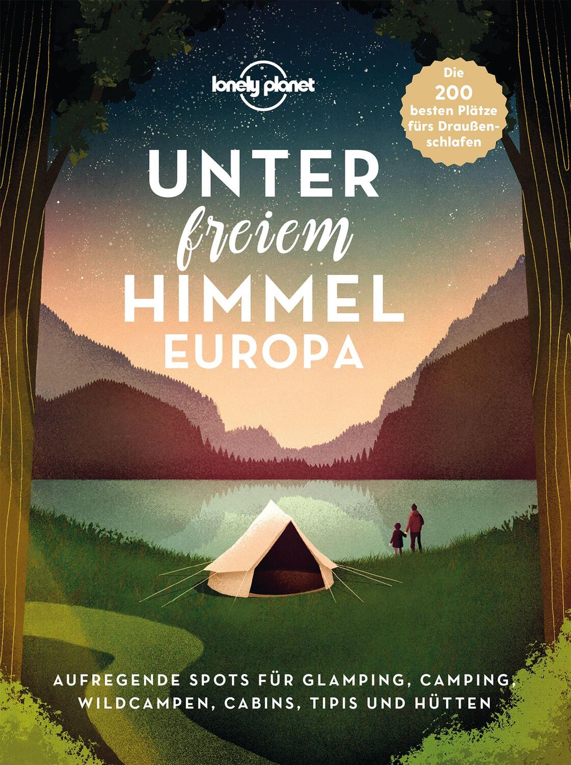Cover: 9783829731966 | Lonely Planet Bildband Unter freiem Himmel Europa | Planet Lonely