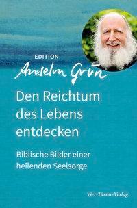 Cover: 9783736590076 | Den Reichtum des Lebens entdecken | Anselm Grün | Buch | 128 S. | 2019