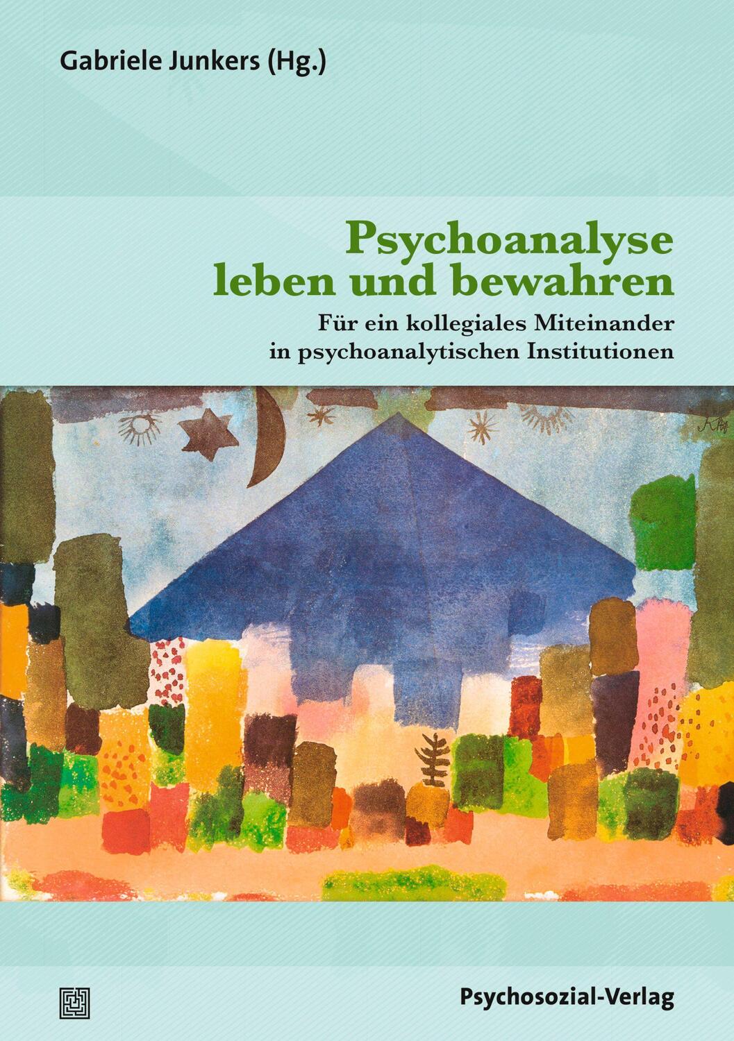 Cover: 9783837931365 | Psychoanalyse leben und bewahren | Gabriele Junkers | Taschenbuch