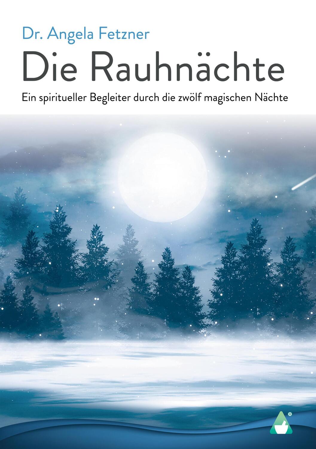 Cover: 9783986680015 | Die Rauhnächte | Angela Fetzner | Taschenbuch | Paperback | Deutsch