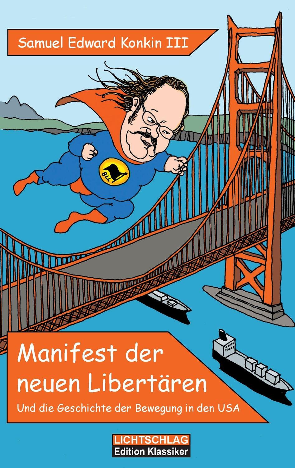 Cover: 9783939562573 | Manifest der neuen Libertären | Samuel Edward Konkin III | Taschenbuch
