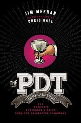 Cover: 9781402779237 | The Pdt Cocktail Book: The Complete Bartender's Guide from the...
