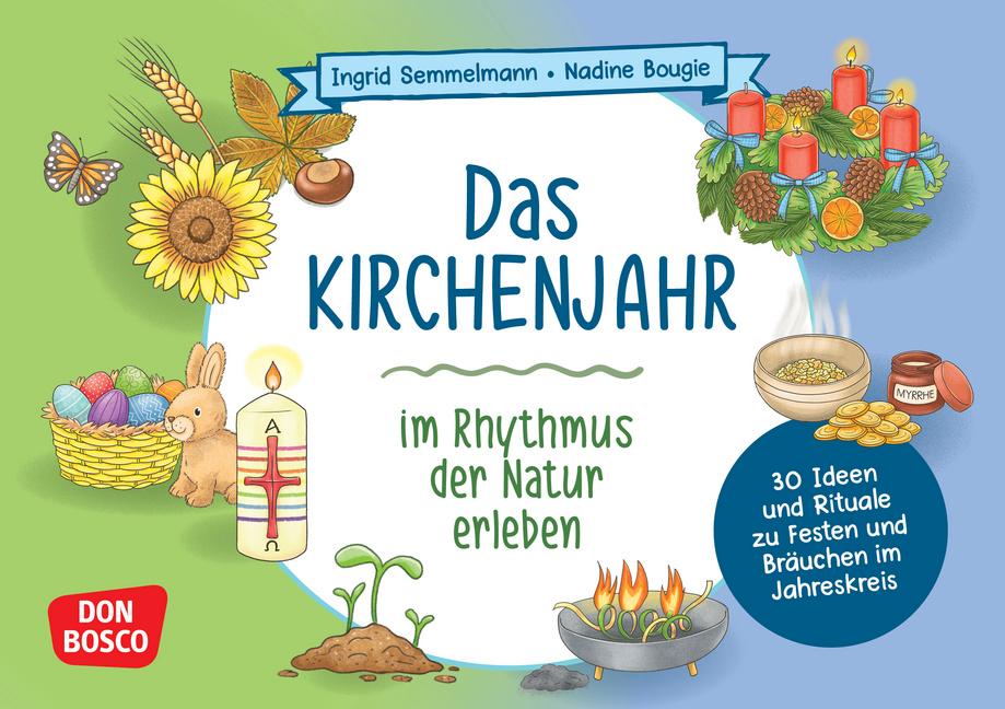 Cover: 4260694923375 | Das Kirchenjahr im Rhythmus der Natur erleben | Ingrid Semmelmann