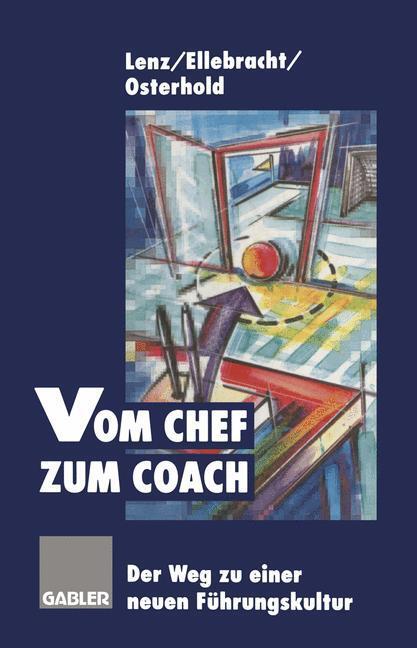 Cover: 9783663058281 | Vom Chef zum Coach | Der Weg zu einer neuen Führungskultur | Buch