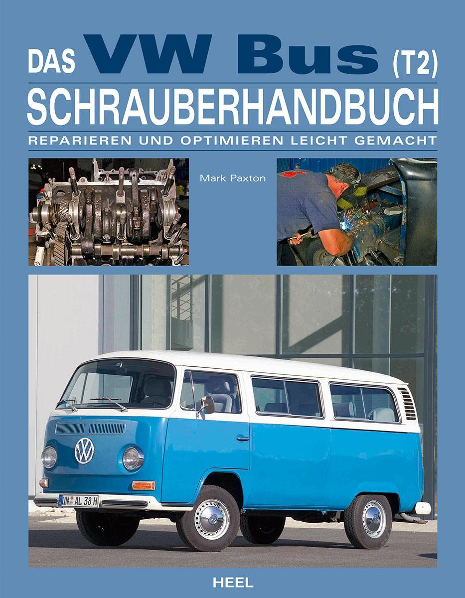 Cover: 9783868526998 | Das VW Bus (T2) Schrauberhandbuch | Mark Paxton | Buch | Deutsch