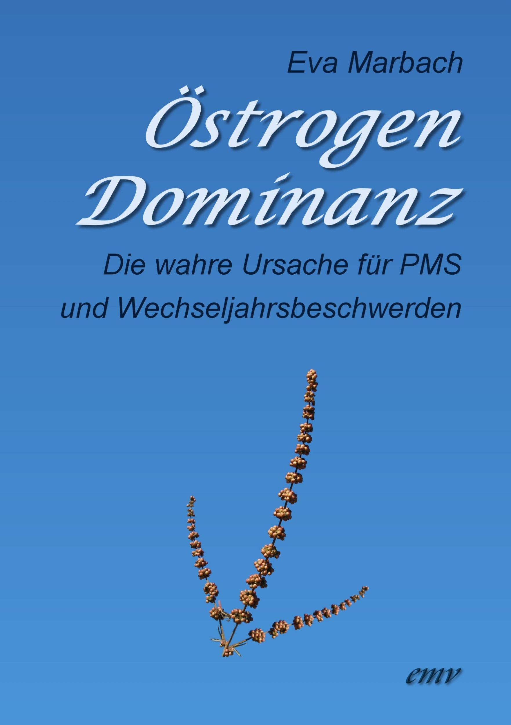 Cover: 9783938764091 | Östrogen-Dominanz | Eva Marbach | Taschenbuch | 152 S. | Deutsch