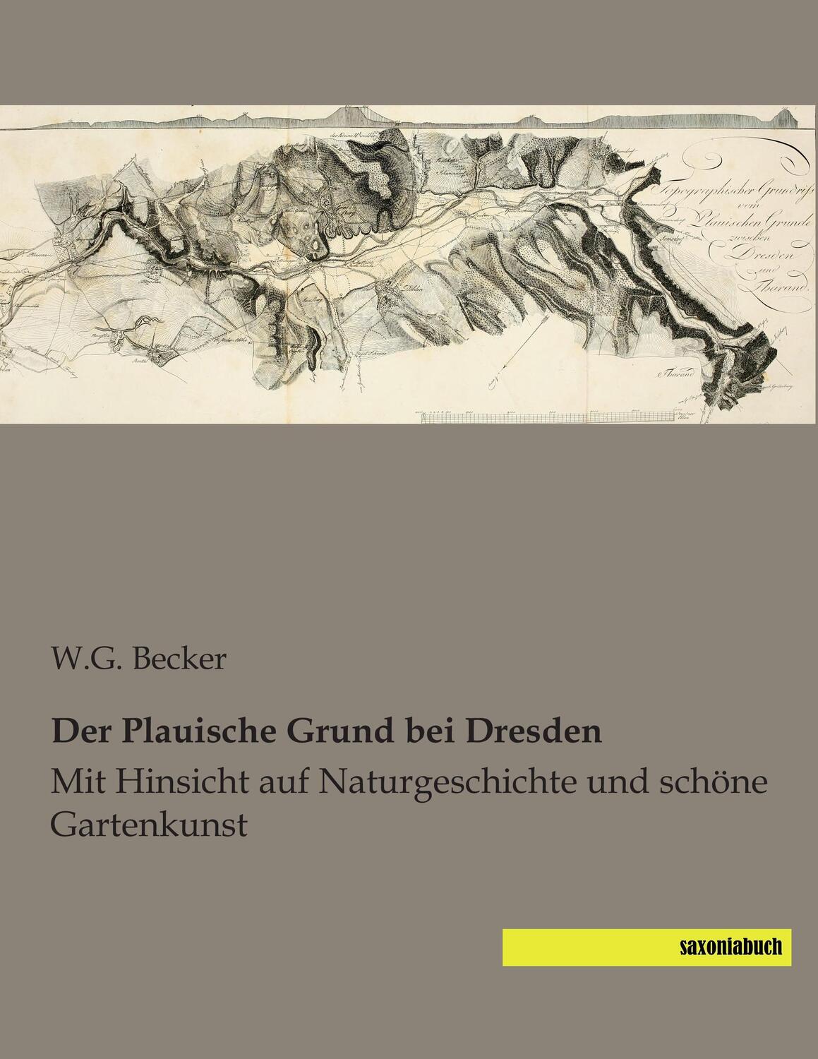 Cover: 9783944822242 | Der Plauische Grund bei Dresden | W. G. Becker | Taschenbuch | 320 S.
