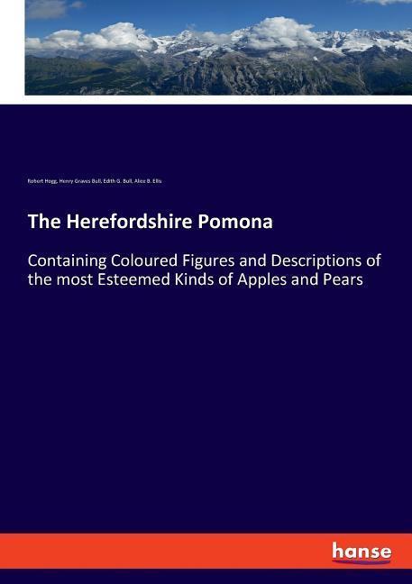 Cover: 9783337526818 | The Herefordshire Pomona | Robert Hogg (u. a.) | Taschenbuch | 428 S.
